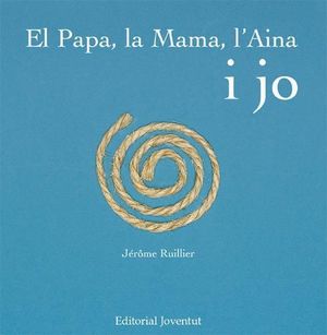 PAPA, LA MAMA, L'AINA I JO, LA
