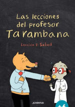 LAS LECCIONES DEL PROFESOR TARAMBANA. LECCIÓN 2: SALUD