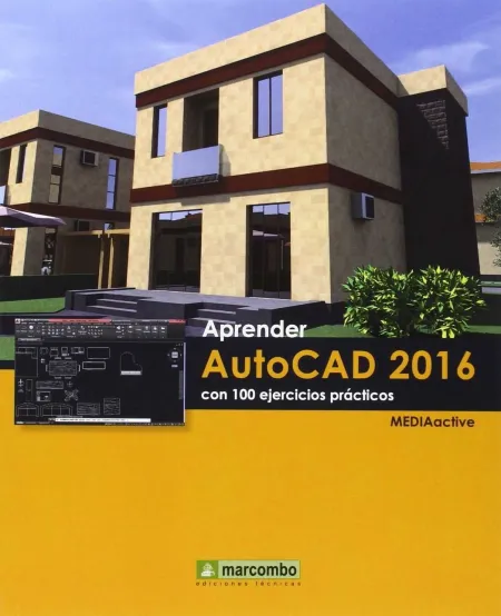 Aprender Autocad 2016 con 100 Ejercicios Prácticos