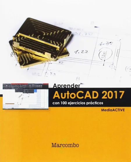 Aprender Autocad 2017 con 100 Ejercicios Prácticos
