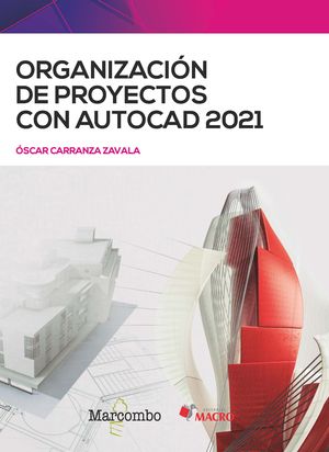 ORGANIZACIÓN DE PROYECTOS CON AUTOCAD 2021