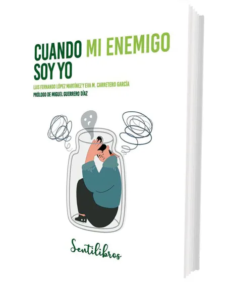 Cuando mi Enemigo Soy yo - la Relacion Mas Importante: con Uno Mismo