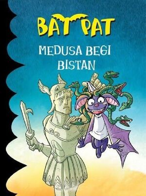 BAT PAT MEDUSA BEGI BISTAN