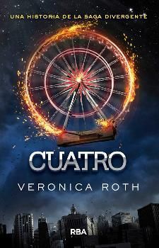 CUATRO (PRECUELA DE DIVERGENTE)