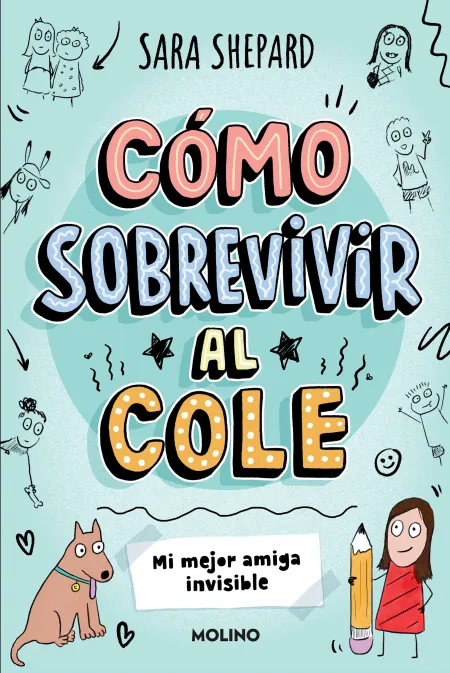 Como Sobrevivir Al Cole 1. Mi Mejor Amig