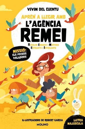AGENCIA REMEI 3. MISSIO: ELS PEIXOS VOLA