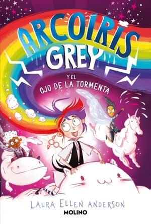 ARCOÍRIS GREY 2 - ARCOÍRIS GREY Y EL OJO DE LA TORMENTA