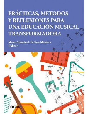 RACTICAS, METODOS Y REFLEXIONES PARA UNA EDUCACION MUSICAL