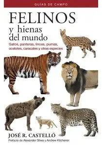Felinos y Hienas del Mundo:gatos, Panteras, Linces, Pumas
