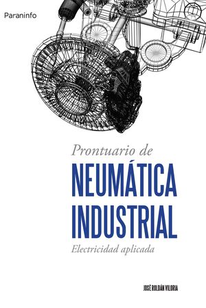 PRONTUARIO DE NEUMATICA INDUSTRIAL ELECTRICIDAD APLICADA