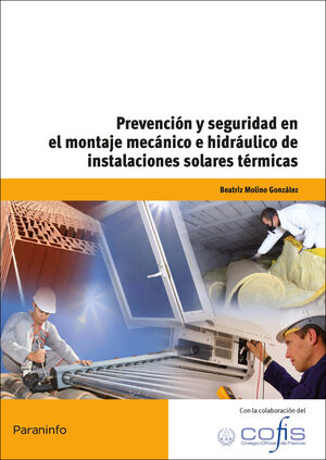 PREVENCION Y SEGURIDAD EN MONTAJE MECANICO E HIDRAULICO INSTALACIONES SOLARES TERMICAS