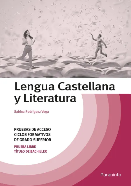 Lengua Castellana y Literatura. Temario Pruebas de Acceso a Ciclos Formativos de