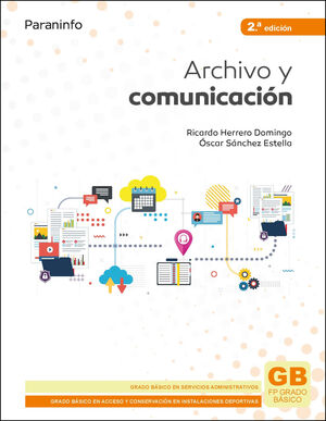 ARCHIVO Y COMUNICACIÓN 2.ª EDICIÓN