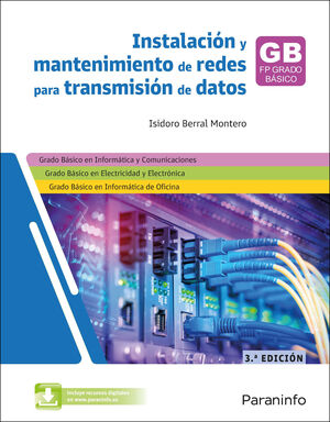 INSTALACIÓN Y MANTENIMIENTO DE REDES PARA TRANSMISIÓN DE DATOS 3.ª EDICIÓN 2025