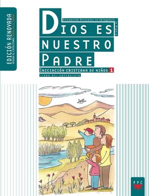 DIOS ES NUESTRO PADRE: INICIACIÓN CRISTIANA DE NIÑOS 1. EDICIÓN R