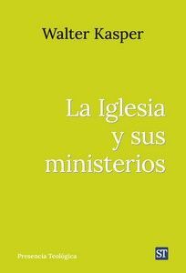 IGLESIA Y SUS MINISTERIOS, LA