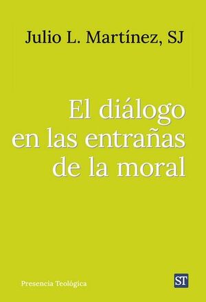 DIÁLOGO EN LAS ENTRAÑAS DE LA MORAL, EL