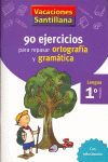 1.EP. CUAD. VACACIONES. GRAMATICA Y ORTOGRAFIA  ED 2006.SANTILLANA