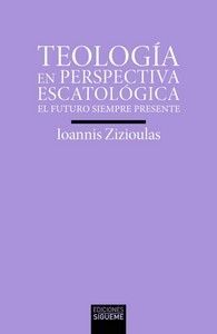 TEOLOGIA EN PERSPECTIVA ESCATOLOGICA