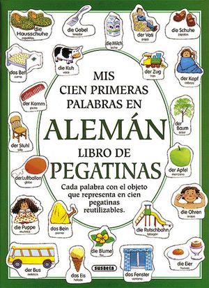 MIS CIEN PRIMERAS PALABRAS EN ALEMAN. LIBRO DE PEGATINAS ( REF. 253 )