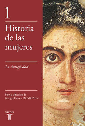 HISTORIA DE LAS MUJERES VOL.1: LA ANTIGUEDAD