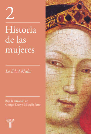 HISTORIA DE LAS MUJERES VOL.2: LA EDAD MEDIA