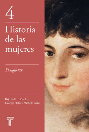 HISTORIA DE LAS MUJERES VOL.4: EL SIGLO XIX