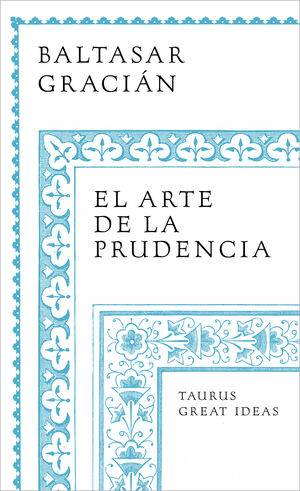 EL ARTE DE LA PRUDENCIA (SERIE GREAT IDEAS)