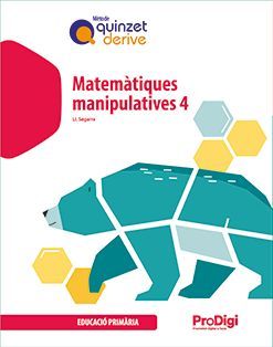 MATEMÀTIQUES MANIPULATIVES 4 EP - QUINZET DERIVE - PRODIGI