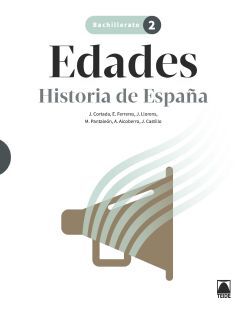 EDADES 2. HISTORIA DE ESPAÑA. BACHILLERATO