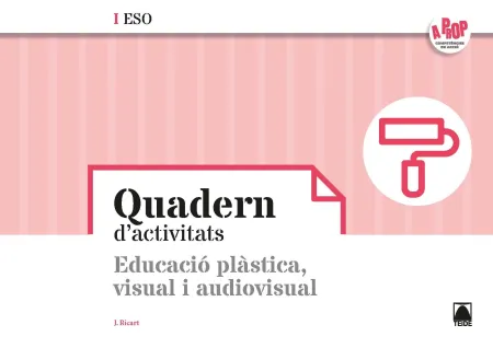 Bloc D'educació Plàstica, Visual I Audiovisual Ii eso - a Prop