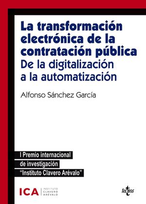 LA TRANSFORMACIÓN ELECTRÓNICA DE LA CONTRATACIÓN PÚBLICA. DE LA DIGITALIZACIÓN A