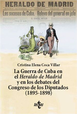 LA GUERRA DE CUBA EN EL HERALDO DE MADRID Y EN LOS DEBATES DEL CONGRESO DE LOS D