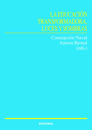 LA EDUCACIÓN TRANSFORMADORA, LUCES Y SOMBRAS