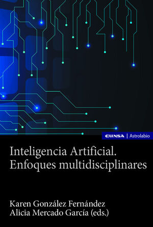 INTELIGENCIA ARTIFICIAL. ENFOQUES MULTIDISCIPLINARES