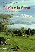 RIO Y LA FUENTE, EL ( CUATRO HISTORIAS DE MUJERES EN KENIA )