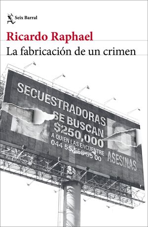 LA FABRICACIÓN DE UN CRIMEN