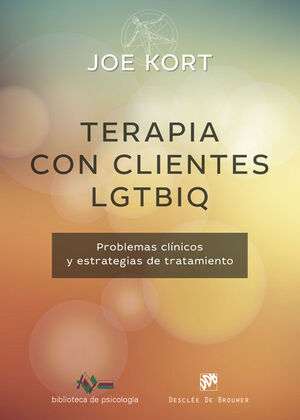 TERAPIA CON CLIENTES LGTBIQ:PROBLEMAS CLINICOS Y ESTRATEGIA
