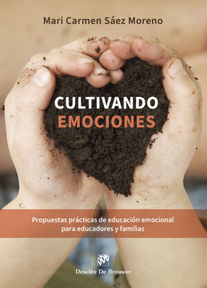 CULTIVANDO EMOCIONES:PROPUESTAS PRACTICAS EDUCACION EMOCION