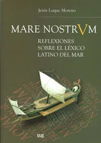 Mare Nostrvm. Reflexiones Sobre el Lexico Latino de Mar