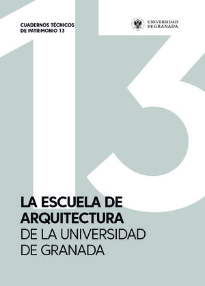 LA ESCUELA DE ARQUITECTURA DE GRANADA