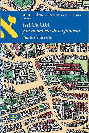 GRANADA Y LA MEMORIA DE SU JUDERÍA