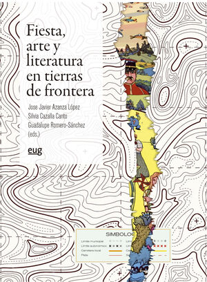 FIESTA ARTE Y LITERATURA EN TIERRAS DE FRONTERA