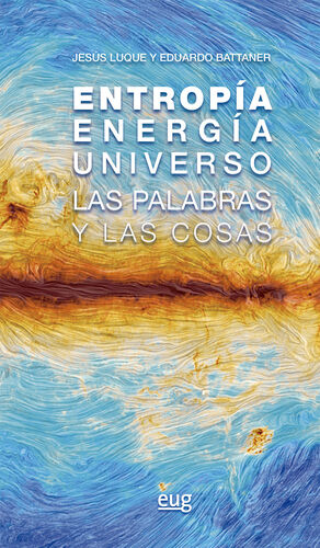 ENTROPÍA, ENERGÍA, UNIVERSO