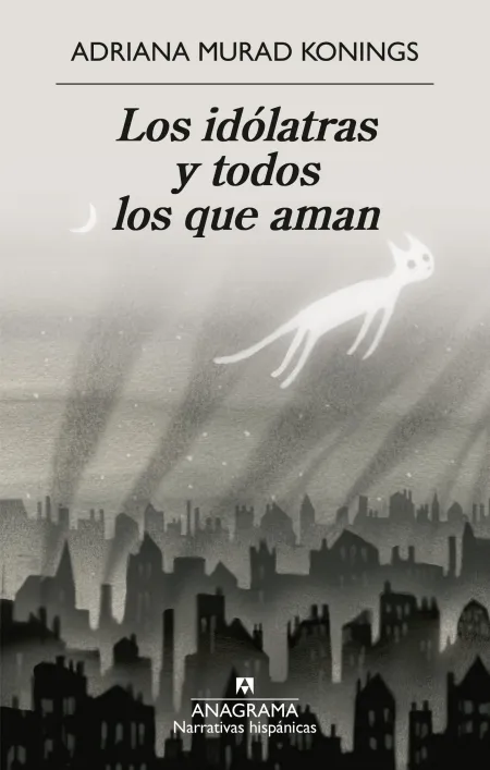 Los Idolatras y Todos los que Aman
