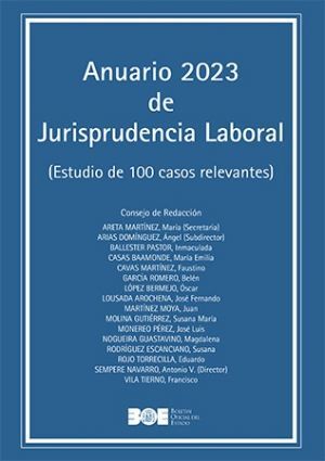 ANUARIO 2023 DE JURISPRUDENCIA LABORAL (ESTUDIO DE CIEN CASOS RELEVANTES)