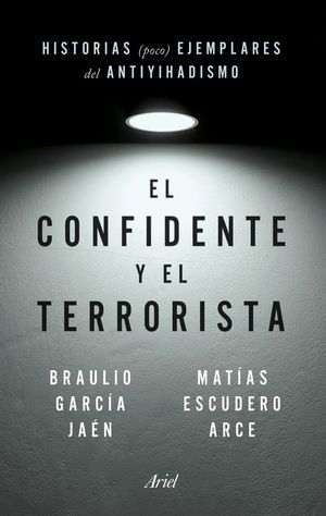 EL TERRORISTA Y EL CONFIDENTE