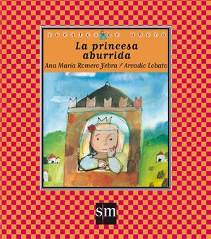 PRINCESA ABURRIDA CUENTOS DE AHORA