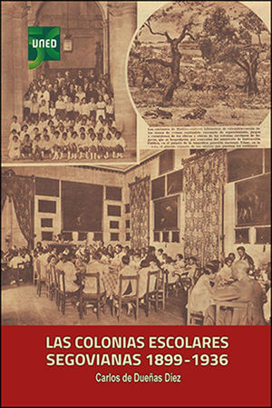 LAS COLONIAS ESCOLARES SEGOVIANAS, 1899 -1936