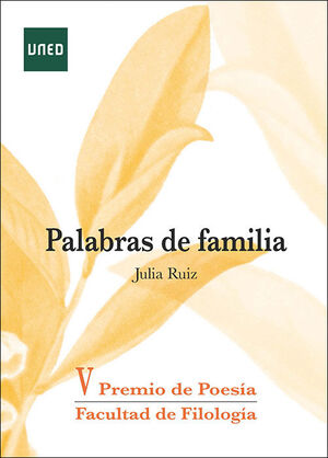 PALABRAS DE FAMILIA. V PREMIO DE POESÍA DE LA FACULTAD DEFILOLOGÍA DE LA UNED 20